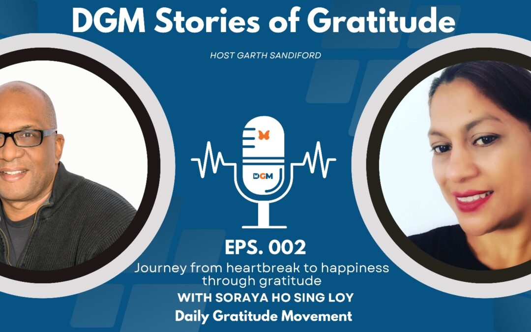 Episode 002: Journey from Heartbreak to Happiness through Gratitude