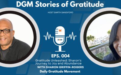 Episode 004: Gratitude Unleashed: Sharon’s Journey to Joy and Abundance