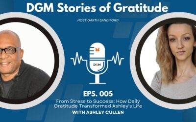 Episode 005: From Stress to Success: How Daily Gratitude Transformed Ashley’s Life