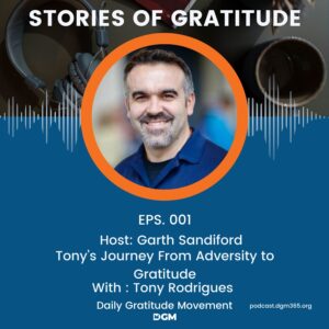 Tony’s Journey From Adversity to Gratitude