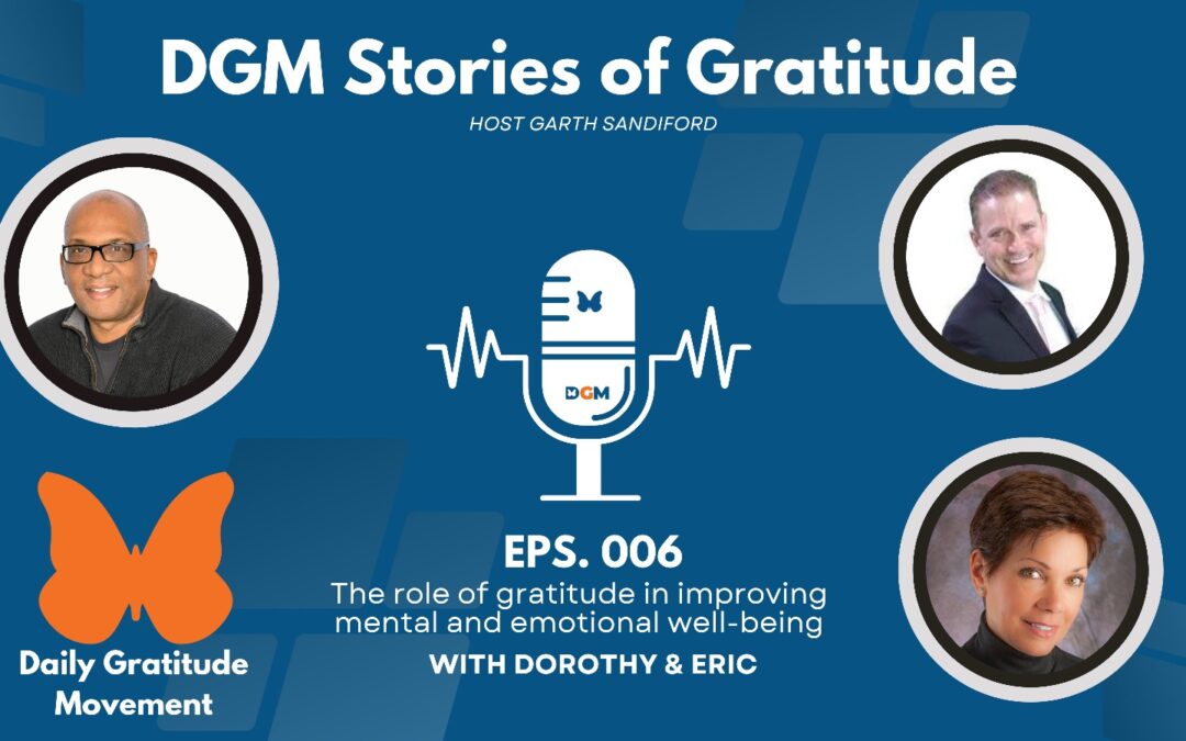 Episode 006: Discovery and Commitment to a Daily Gratitude Practice