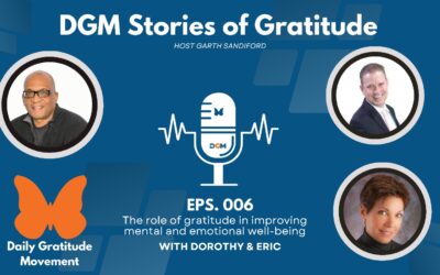 Episode 006: Discovery and Commitment to a Daily Gratitude Practice